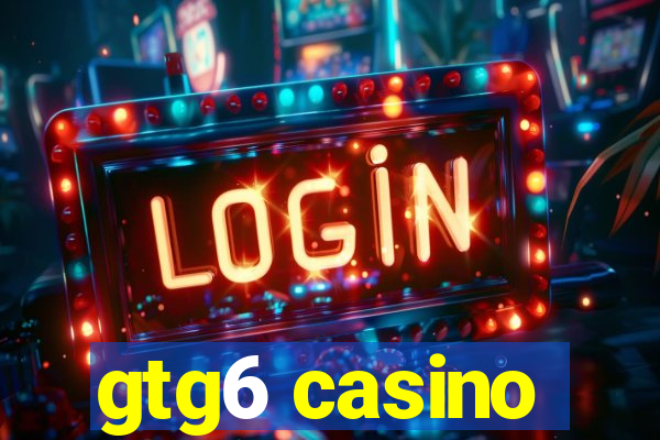 gtg6 casino